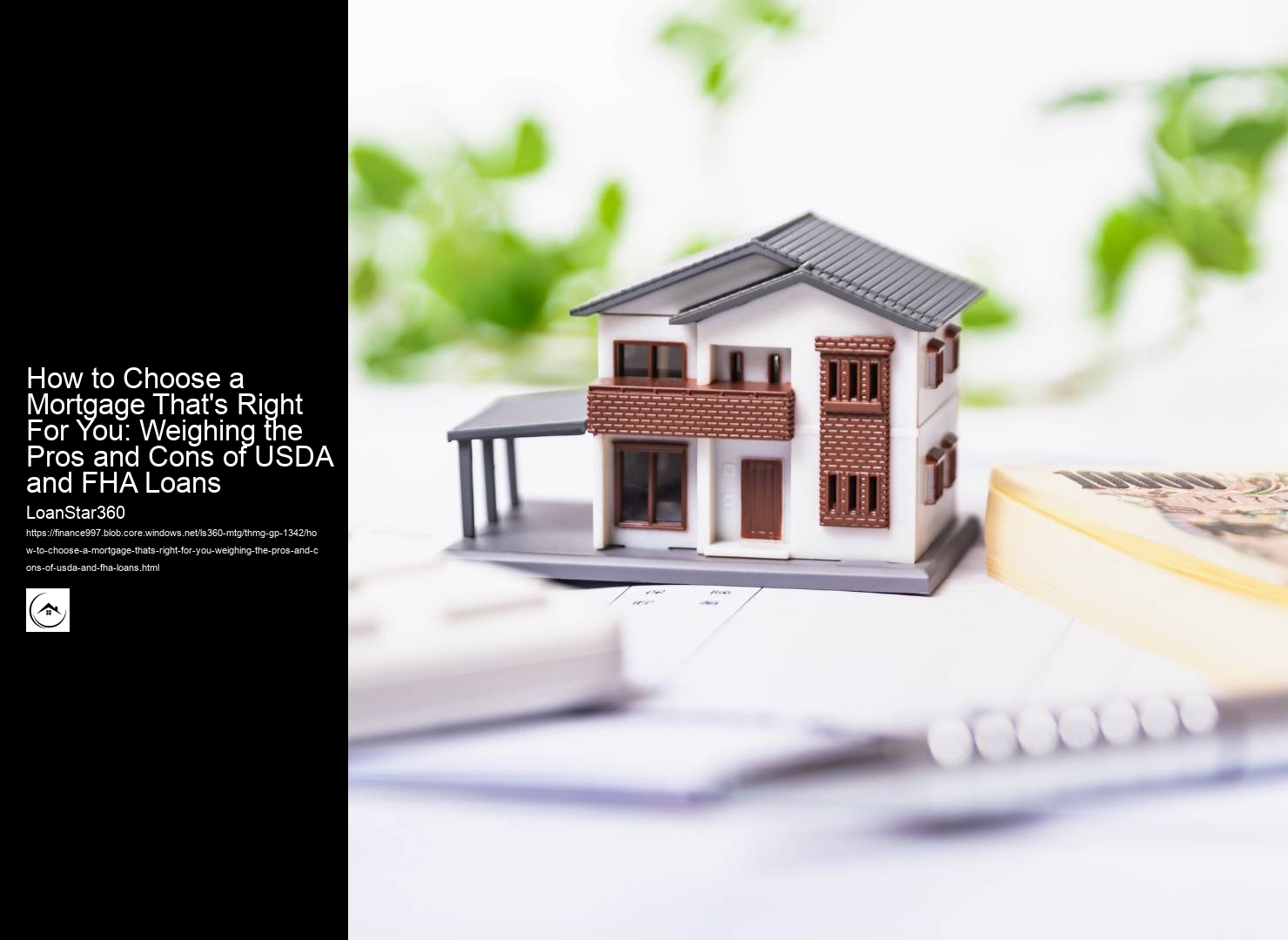 How to Choose a Mortgage That's Right For You: Weighing the Pros and Cons of USDA and FHA Loans 